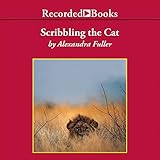 Scribbling the Cat: Travels with an African Soldier