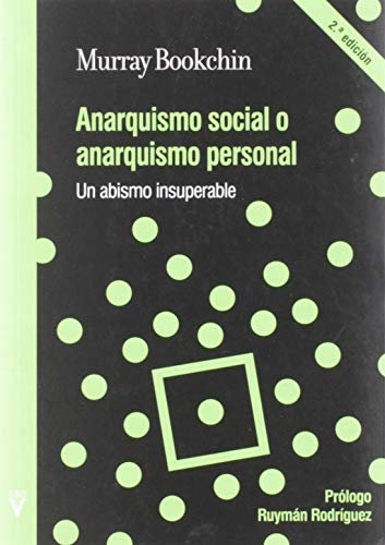 Anarquismo social o anarquismo personal: Un abismo insuperable: 0 (Folletos)