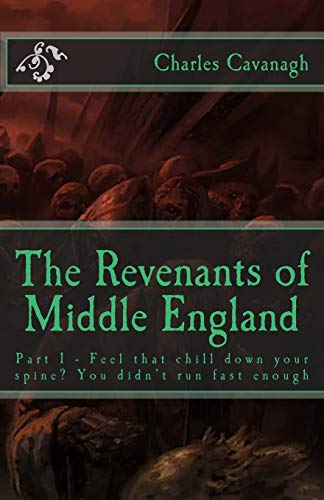 The Revenants of Middle England: Saviour and Savagery: Volume 1 (Tempest Green)