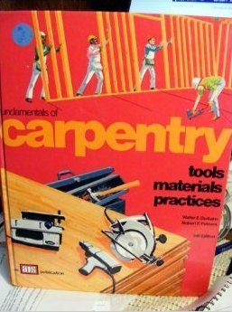Hardcover Fundamentals of Carpentry: Tools, Materials, Practices Book