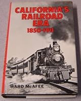 California's railroad era, 1850-1911 0870950487 Book Cover