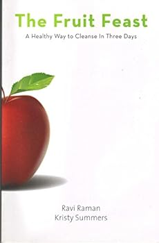 Paperback The Fruit Feast: A Healthy Way to Cleanse in Three Days (2010) Book