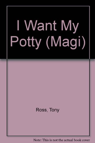 I Want My Potty 1854301462 Book Cover