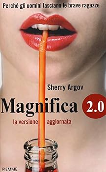 Paperback Magnifica 2.0. Perché gli uomini lasciano le brave ragazze [Italian] Book
