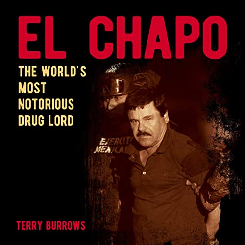 Amazon.com: El Chapo: The Story of the World’s Most Notorious Drug Lord ...