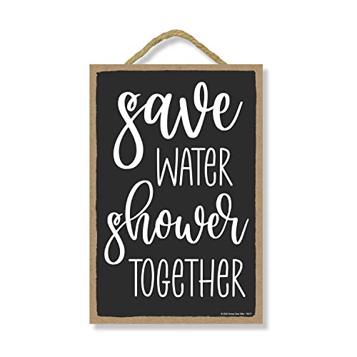 Honey Dew Gifts, Save Water Shower Together, Funny Bathroom Signs, Couple Wall Decor Gifts, Wood Hanging Shower Sign, 7 Inch By 10.5 Inch, 76571
