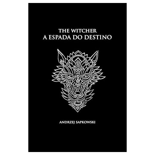 A espada do destino - The Witcher - A saga do bruxo Geralt de Rívia (capa dura): 2