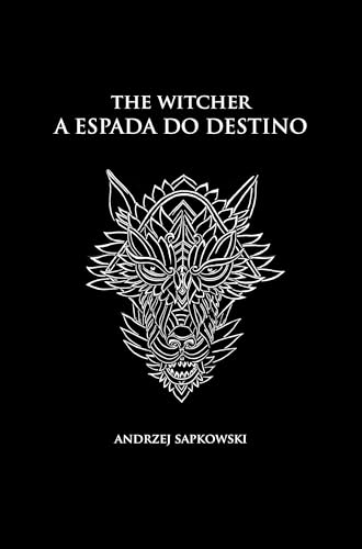 A espada do destino - The Witcher - A saga do bruxo Geralt de Rívia (capa dura): 2