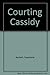 Courting Cassidy
