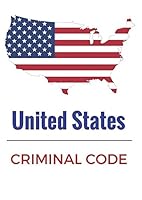United States Criminal Code : Crimes and Criminal Procedure 1521050767 Book Cover