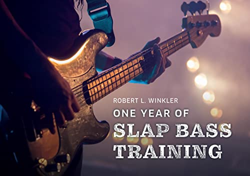 One Year of Slap Bass Training (English Edition)