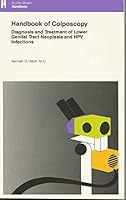 Handbook of Colposcopy Diagnosis and Treatment of Lower Genital Tractneoplasia and Hpv Infections 0316350281 Book Cover