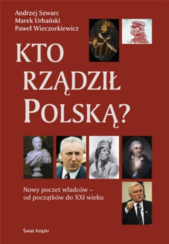 Amazon.com: Kto Rzadzi Polska?: [Nowy Poczet Wadcow Od Poczatkow Do XXI