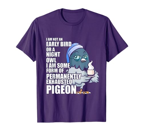 Permanently Exhausted Pigeon Funny Tired With Coffee Sleepy T-Shirt