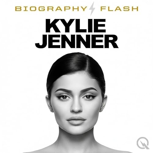 『Biography Flash Kylie Jenner Courtside Romance and Explosive Lawsuits Shake Her Empire』のカバーアート