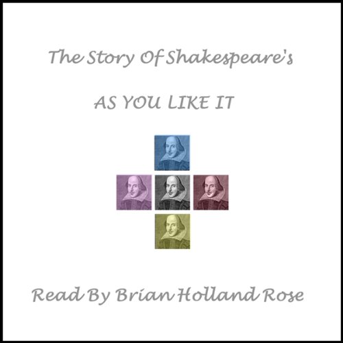 The Story of Shakespeare's As You Like It