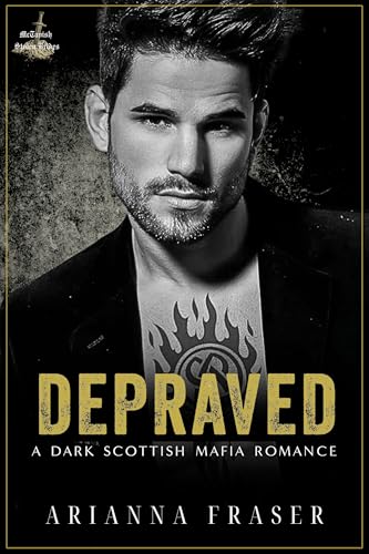 Depraved - A Dark Scottish Mafia Romance: The MacTavish Stolen Brides Series - Book Three