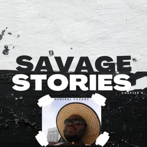 Savage Stories: Chapter 4