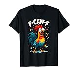 F Caw F Chicken Funny Rooster Meme Gráfico Novedad Hombres Mujeres Camiseta
