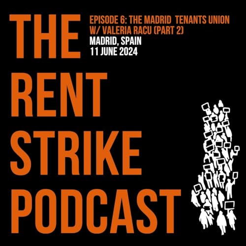 The Madrid Tenants Union (Part 2)