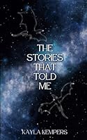 The Stories That Told Me 1738143902 Book Cover