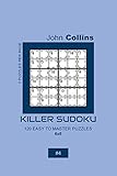 Killer Sudoku - 120 Easy To Master Puzzles 6x6 - 4 (Killer Sudoku Puzzle Book 6x6)