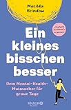  Ein kleines bisschen besser: Dein Mental-Health-Mutmacher für graue Tage  \