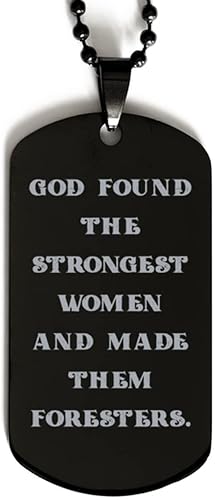 Take Thai Real Origin Cute Forester Black Dog Tag, God Found The Strongest Women and Made Them., Present for Coworkers, Inspirational Gifts from