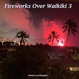 Fireworks over Waikiki 3