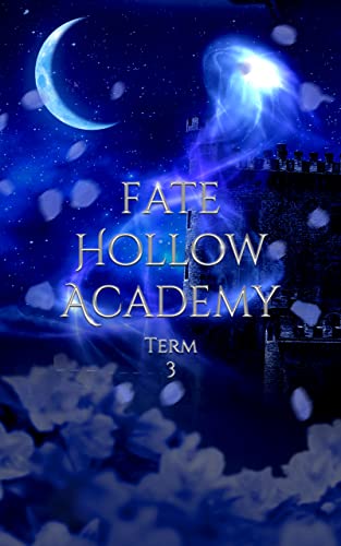 Fate Hollow Academy: Term 3 - Kindle edition by Winters, Lyra ...