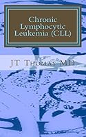Chronic Lymphocytic Leukemia (CLL): Fast Focus Study Guide 1512000264 Book Cover