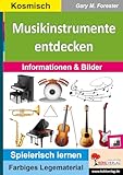 Musikinstrumente entdecken: Informationen & Bilder (Montessori-Reihe: Lern- und Legematerial)