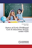 Status of Early Childhood Care & Education (ECCE) under ICDS 3659685461 Book Cover