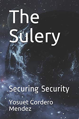 The Sulery: Securing Security (The Surely)