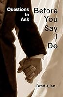 Questions To Ask Before You Say I Do 1093727160 Book Cover