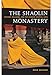 The Shaolin Monastery: History, Religion, and the Chinese Martial Arts