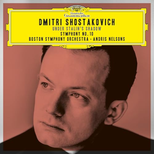 Boston Symphony Orchestra, Andris Nelsons & Dmitri Shostakovich
