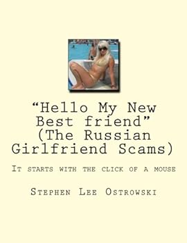 Paperback "Hello My New Best friend" (The Russian Girlfriend Scams) Book