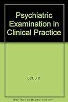 Psychiatric Examination in Clinical Practice 0632003359 Book Cover