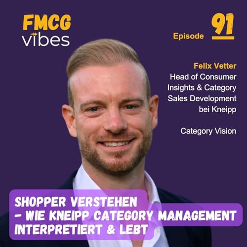 91: Shopper verstehen - Wie Kneipp Category Management interpretiert & lebt
