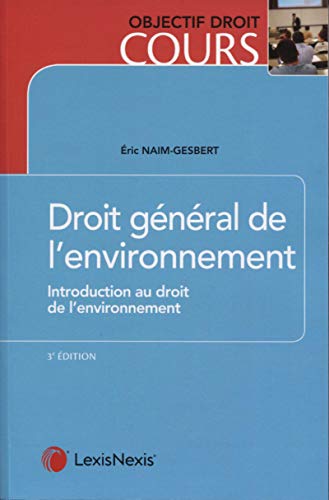 Télécharger Droit général de l'environnement: Introduction au droit de l'environnement Livre eBook France