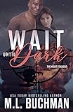 Wait Until Dark: a military romantic suspense (The Night Stalkers Book 3)