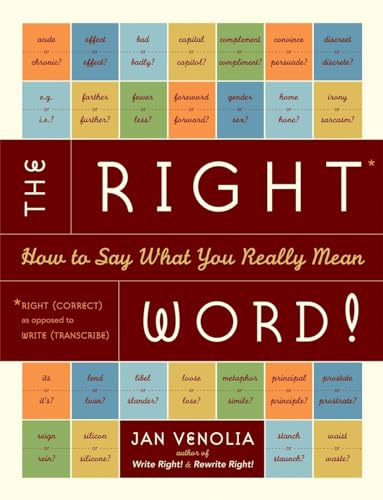 The Right Word!: How to Say What You Really Mean (Right! Series)