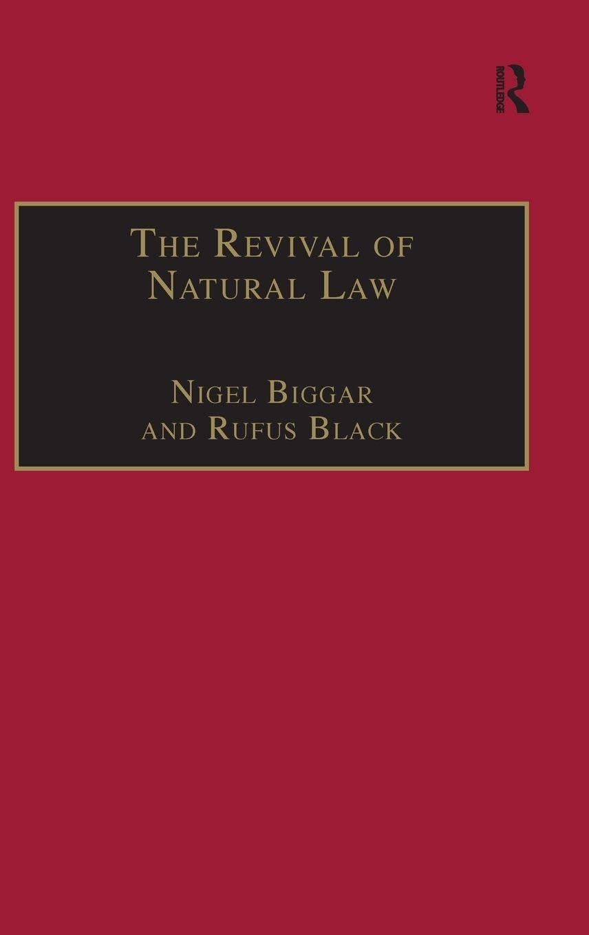 Buy The Revival of Natural Law: Philosophical, Theological and Ethical Responses to the Finnis-Grisez School — BookShops.in