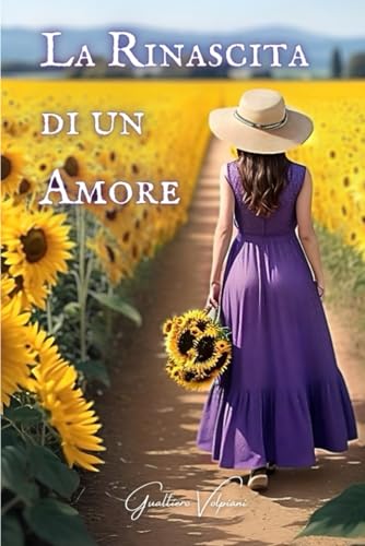 La Rinascita di un Amore: Romanzi rosa italiano (Italian Edition)