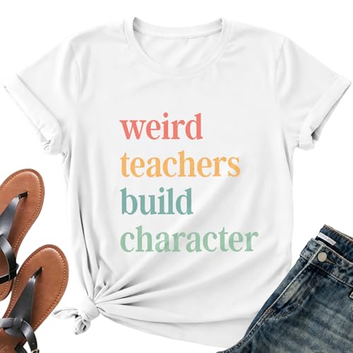 Image of Teacher Shirts for Women-Weird Teacher Build Character Short Sleeve | Soft Multicolor Letter Shirt Great for Teacher Appreciation Gift Back to School and Classroom Photos Matching Tee Top