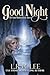 Good Night: New Adult Epic Fantasy Paranormal Romance with Young Adult Appeal (Morpheus: Greek God of Dreams)