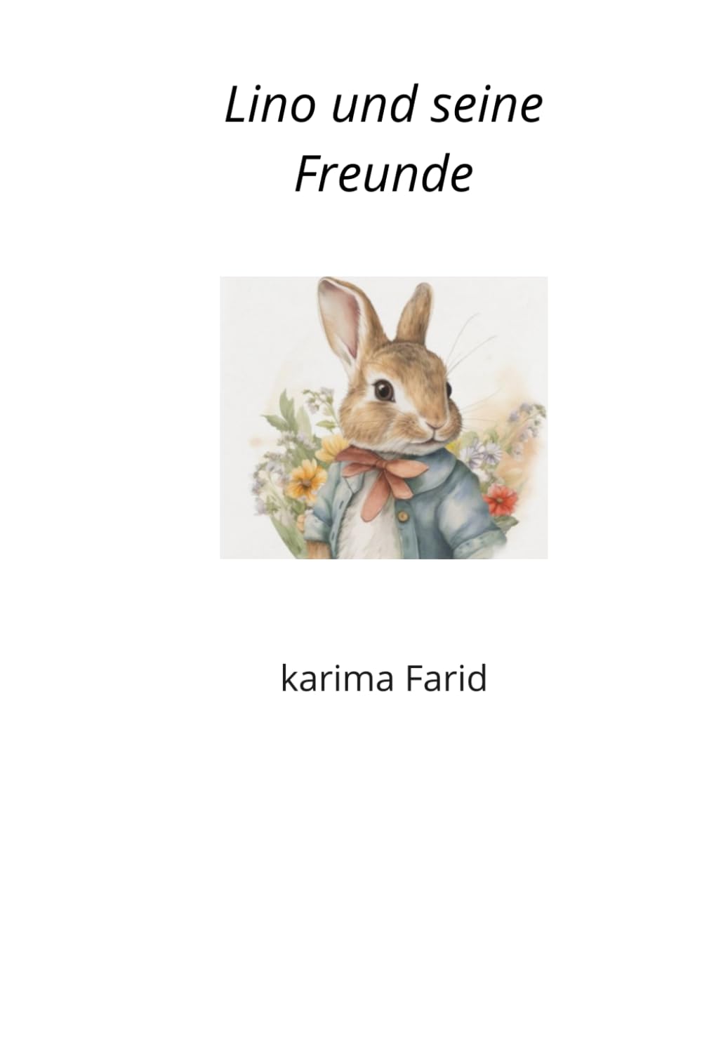 Lino und seine Freunde: (Una historia sobre amistad, naturaleza y unión)