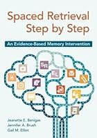Spaced Retrieval Step by Step: An Evidence-Based Memory Intervention 1938870468 Book Cover