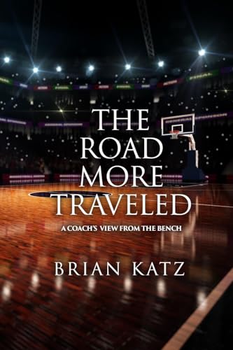 The Road More Traveled: A Coach's View From The Bench